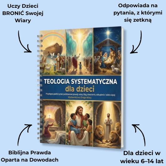 Teologia Systematyczna: 52-tygodniowy zeszyt ćwiczeń dla dzieci